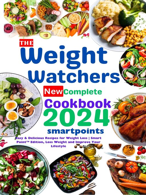 Title details for The Weight Watchers New Complete Cookbook 2024 by STELLA J. CARRARA - Wait list